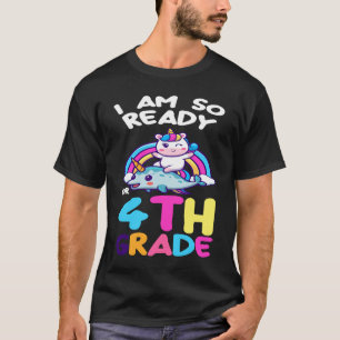 T-shirt Je suis tellement prêt pour la 4ème année graduée