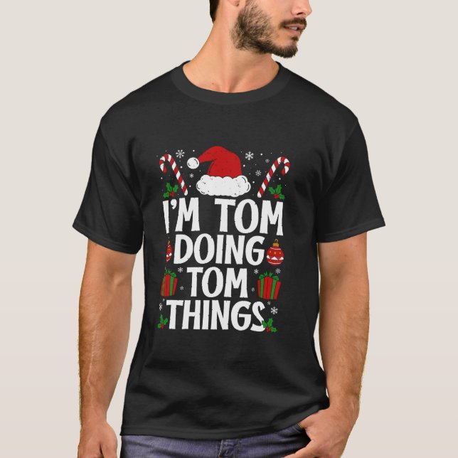 T-SHIRT JE SUIS TOM EN TRAIN DE FAIRE DES CHOSES AMUSANTES (Devant)