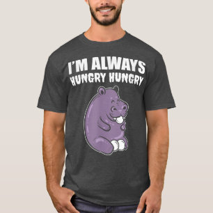 T-shirt Je suis toujours affamé 