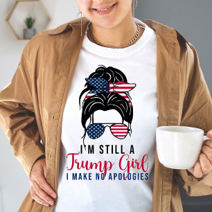 T-shirt Je suis toujours une fille de Trump, je ne fais au