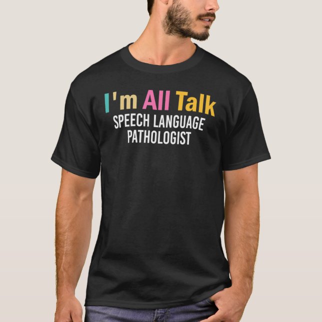 T-shirt Je suis tous Parler Slp Voix Langue Pathologiste T (Devant)