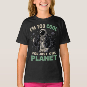 T-shirt Je suis trop cool pour une seule planète