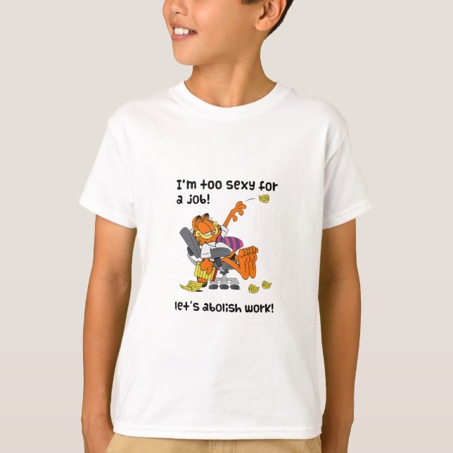 T-shirt Je suis trop sexy pour un travail Abolissons le tr (Devant)