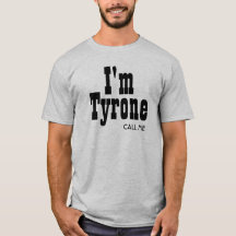 Je suis Tyrone m'appelle