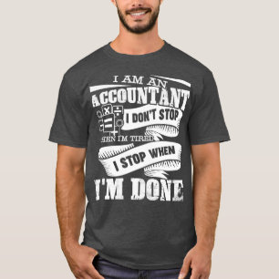 T-shirt Je Suis Un Accoutant Que Je M'Arrête Quand Ix27M E