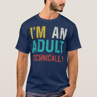 T-shirt Je suis un adulte techniquement