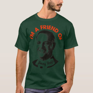 T-shirt Je suis un ami de Jimmy Hoffa