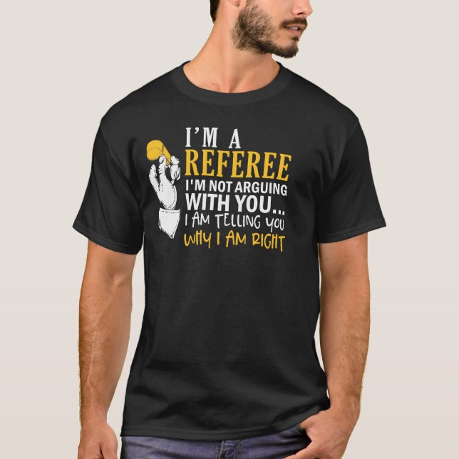 T-shirt Je suis un arbitre, je ne vous parle pas (Devant)