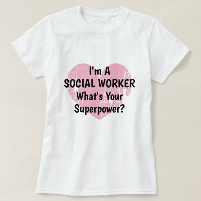 T-shirt Je suis un assistant social ce qui est votre (Design devant)