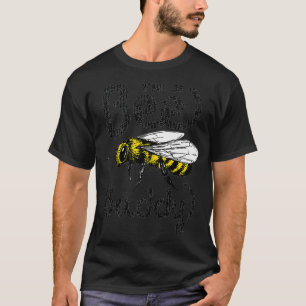 T-shirt Je suis Un Bee Buddy Bumblebee Honeybee Bee Keepin