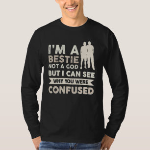 T-shirt Je suis un Bestin pas un Dieu, mais je peux voir p