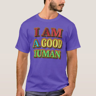 T-shirt "Je Suis Un Bon Humain" Mignonne Conception. Comma