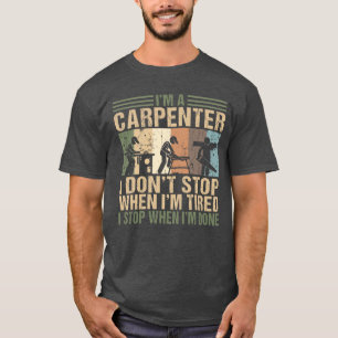 T-shirt Je suis un charpentier Drôle Woodworker Woodworkin