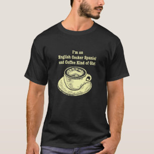 T-shirt Je Suis Un Cocker Anglais Espagnol Et Café Type Gi