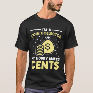 T-shirt Je suis un collectionneur de pièces Ma passion rap