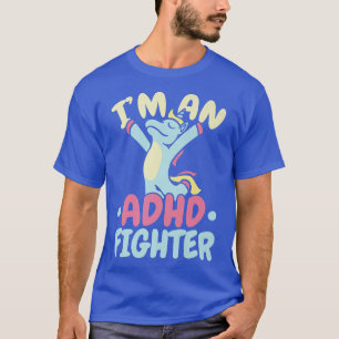 T-shirt Je suis un combattant du TDAH Nuerodiversity Pense