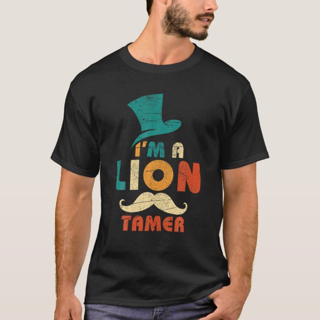 T-shirt Je suis un costume de Lion Tamer (Devant)