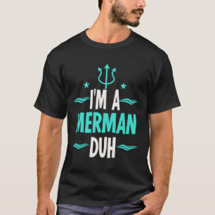 T-shirt Je suis un costume Merman Duh Halloween
