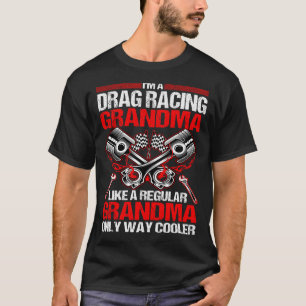 T-shirt Je Suis Un Drag Racing GrandMa Beaucoup Glacière T