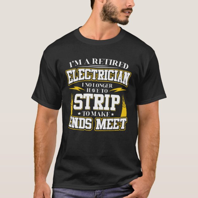 T-shirt Je suis un électricien à la retraite Je n'ai plus  (Devant)