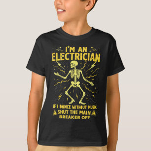 T-shirt Je Suis Un Électricien Si Je Danse Sans Musique Fe