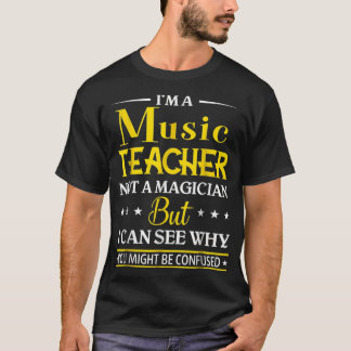 T-shirt Je Suis Un Enseignant De Musique Pas Un Magicien D