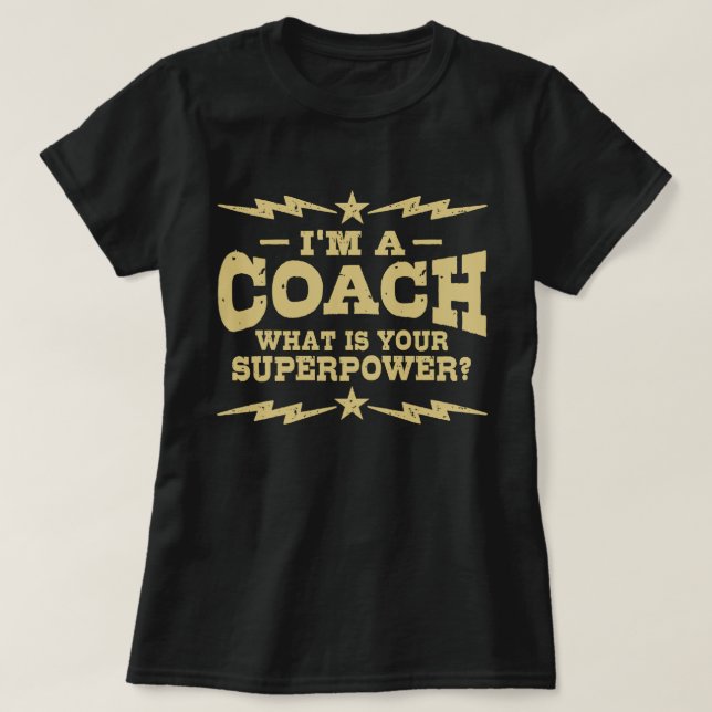T-shirt Je suis un entraîneur Quelle est votre superpuissa (Design devant)