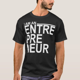 T-shirt Je suis un entrepreneur