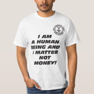 T-shirt Je suis un être humain et j'importe pas argent !