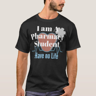 T-shirt Je suis un étudiant en pharmacie Je n'ai pas de vi