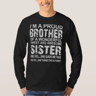 T-shirt Je suis un Fier Frère de merveilleux doux Sis merv