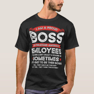 T-shirt Je Suis Un Fier Patron De Freiner Des Employés Gén