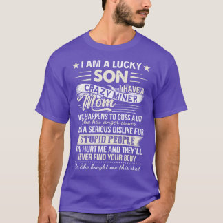 T-shirt Je Suis Un Fils Chanceux J'Ai Une Maman Fou Miner