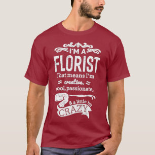 T-shirt Je Suis Un Fleuriste Unisex Drôle Dit Grand Cadeau