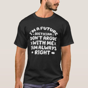 T-shirt Je suis un futur diététicien ne pas me critiquer J