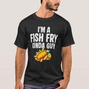 T-shirt Je suis un gars du genre friture de poisson Poisso