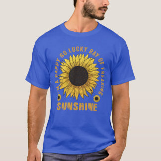 T-shirt Je Suis Un Happy Go Lucky Ray Of Freaking SunShine
