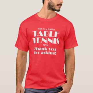 T-shirt Je suis un homme de ping-pong !