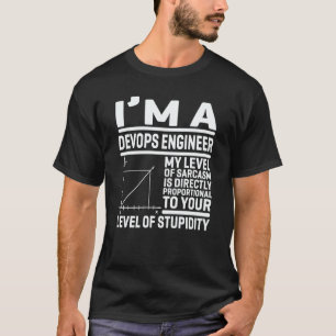 T-shirt Je suis un ingénieur DevOps, mon niveau de sarcasm
