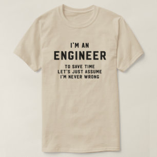 T-shirt Je suis un ingénieur pour épargner le temps