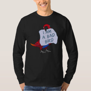 T-shirt Je Suis Un Mauvais Oiseau Je Femme Eclectus Parrot