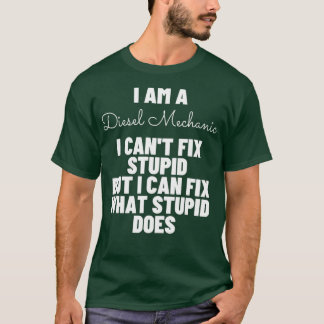 T-shirt Je suis un Mécanicien Diesel Je ne peux pas répare