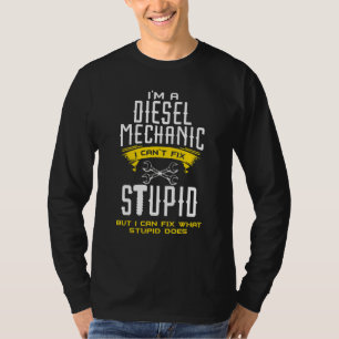T-shirt Je Suis Un Mécanicien Diesel Je Ne Peux Pas Répare