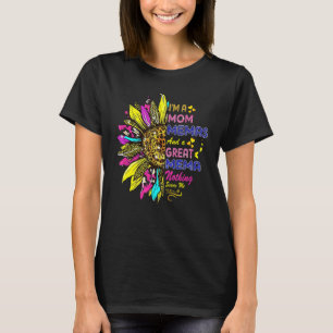 T-shirt Je suis un mémo maman et un grand mème rien ne me 