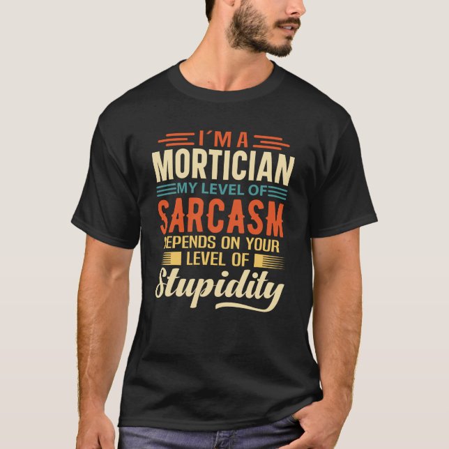 T-shirt Je suis un morticien (Devant)