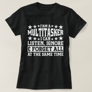 T-shirt Je suis un multititasker Funny Gag Sayings Sarcast