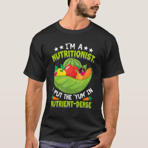 T-shirt Je suis un nutritionniste Je mets le yum dans la d