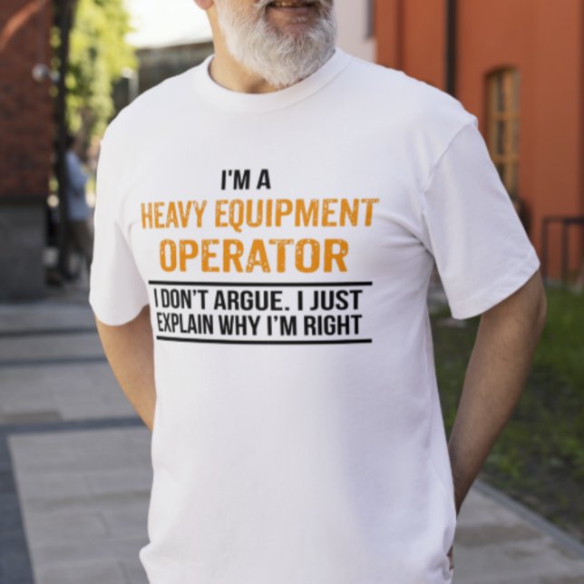 T-shirt Je suis un opérateur d'équipement lourd (Créateur téléchargé)