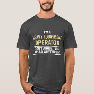 T-shirt Je suis un opérateur d'équipement lourd