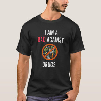 T-shirt Je Suis Un Papa Contre La Drogue Anti-Drogue Suppo